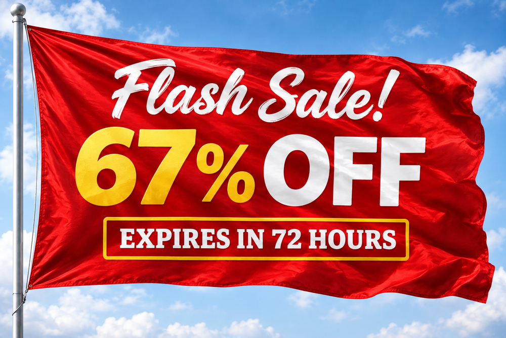 Red flag reading "Flash Sale! 67% OFF, expires in 72 hours"