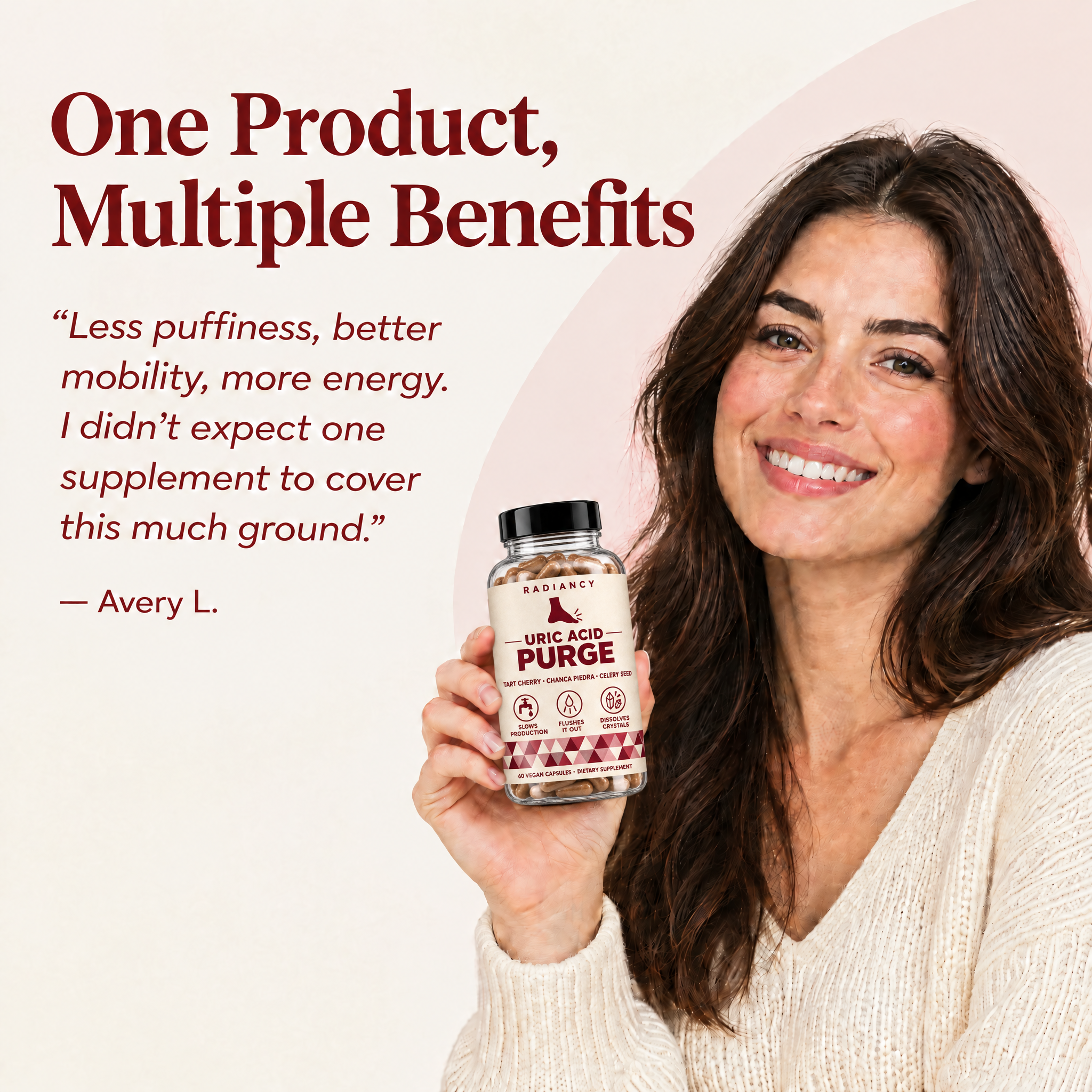 One product, multiple benefits - Avery L.